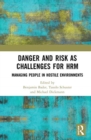 Danger and Risk as Challenges for HRM : Managing People in Hostile Environments - Book