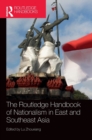 The Routledge Handbook of Nationalism in East and Southeast Asia - Book