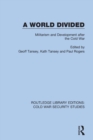 A World Divided : Militarism and Development after the Cold War - Book