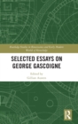 Selected Essays on George Gascoigne - Book