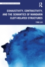 Exhaustivity, Contrastivity, and the Semantics of Mandarin Cleft-related Structures - Book