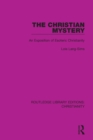 The Christian Mystery : An Exposition of Esoteric Christianity - Book