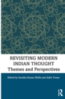 Revisiting Modern Indian Thought : Themes and Perspectives - Book