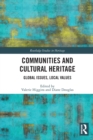 Communities and Cultural Heritage : Global Issues, Local Values - Book