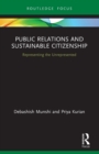Public Relations and Sustainable Citizenship : Representing the Unrepresented - Book