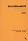 The Commanders : Australian Military Leadership in the Twentieth Century - Book