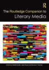 The Routledge Companion to Literary Media - Book