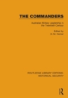 The Commanders : Australian Military Leadership in the Twentieth Century - Book