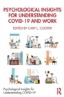 Psychological Insights for Understanding COVID-19 and Work - Book