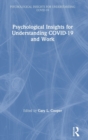Psychological Insights for Understanding COVID-19 and Work - Book