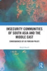 Insecurity Communities of South Asia and the Middle East : Consequences of US Foreign Policy - Book