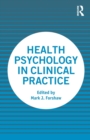 Health Psychology in Clinical Practice - Book