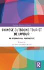Chinese Outbound Tourist Behaviour : An International Perspective - Book