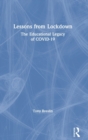 Lessons from Lockdown : The Educational Legacy of COVID-19 - Book