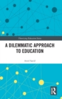 A Dilemmatic Approach to Education - Book