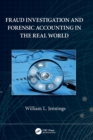Fraud Investigation and Forensic Accounting in the Real World - Book
