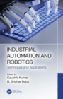 Industrial Automation and Robotics : Techniques and Applications - Book