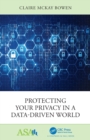 Protecting Your Privacy in a Data-Driven World - Book