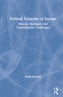 Political Economy of Europe : History, Ideologies and Contemporary Challenges - Book