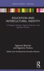 Education and Intercultural Identity : A Dialogue between Zygmunt Bauman and Agostino Portera - Book