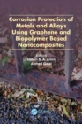 Corrosion Protection of Metals and Alloys Using Graphene and Biopolymer Based Nanocomposites - Book