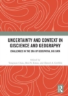 Uncertainty and Context in GIScience and Geography : Challenges in the Era of Geospatial Big Data - Book