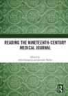 Reading the Nineteenth-Century Medical Journal - Book