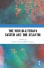 The World-Literary System and the Atlantic - Book