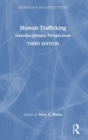 Human Trafficking : Interdisciplinary Perspectives - Book