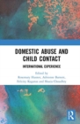 Domestic Abuse and Child Contact : International Experience - Book