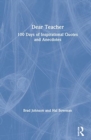 Dear Teacher : 100 Days of Inspirational Quotes and Anecdotes - Book