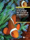Evolution, Development and Ecology of Anemonefishes : Model Organisms for Marine Science - Book