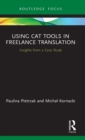 Using CAT Tools in Freelance Translation : Insights from a Case Study - Book