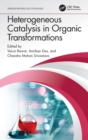 Heterogeneous Catalysis in Organic Transformations - Book