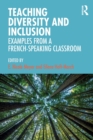 Teaching Diversity and Inclusion : Examples from a French-Speaking Classroom - Book