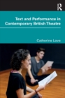 Text and Performance in Contemporary British Theatre - Book