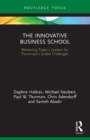 The Innovative Business School : Mentoring Today’s Leaders for Tomorrow’s Global Challenges - Book