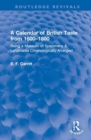 A Calendar of British Taste from 1600–1800 : Being a Museum of Specimens & Landmarks Chronologically Arranged - Book