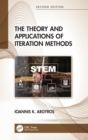 The Theory and Applications of Iteration Methods - Book