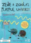 Zedie and Zoola’s Playful Universe: An Inclusive Playtime Resource Which Lifts Communication Barriers From The Playground - Book