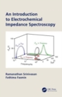 An Introduction to Electrochemical Impedance Spectroscopy - Book
