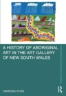 A History of Aboriginal Art in the Art Gallery of New South Wales - Book