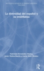 La diversidad del espanol y su ensenanza - Book