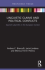 Linguistic Claims and Political Conflicts : Spanish Labyrinths in the European Context - Book