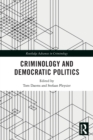 Criminology and Democratic Politics - Book
