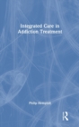 Integrated Care in Addiction Treatment - Book