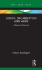 Gossip, Organization and Work : A Research Overview - Book