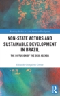 Non-State Actors and Sustainable Development in Brazil : The Diffusion of the 2030 Agenda - Book