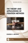 The Theory and Applications of Iteration Methods - Book