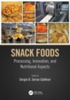 Snack Foods : Processing, Innovation, and Nutritional Aspects - Book